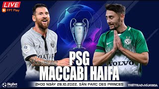 Cúp C1 Champions League | PSG - Maccabi Haifa (2h00 ngày 26/9) trực tiếp FPT Play. NHẬN ĐỊNH BÓNG ĐÁ