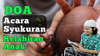 DOA ACARA SUKURAN DAN SELAMATAN KELAHIRAN ANAK