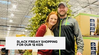 BLACK FRIDAY SHOPPING FOR OUR 12 KIDS