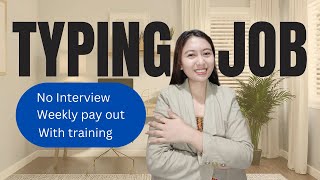TYPING JOB - NO INTERVIEW (EARN $3/HOUR) WITH TRAININGS | WEEKLY PAY OUT
