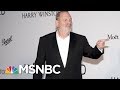 After Harvey Weinstein Revelations Will More Stick Up For Women? | AM Joy | MSNBC