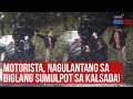 Motorista, nagulantang sa biglang sumulpot sa kalsada! | GMA Integrated Newsfeed