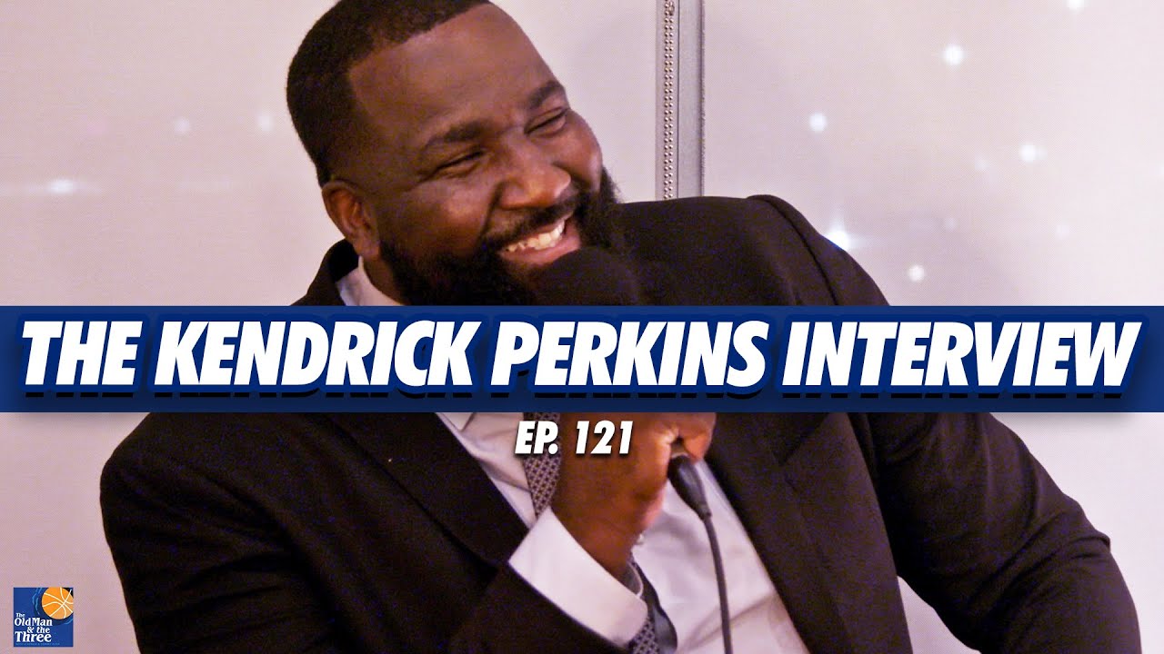 Kendrick Perkins on His Media Career, LeBron’s Journey, and Stories From the Thunder and Celtics