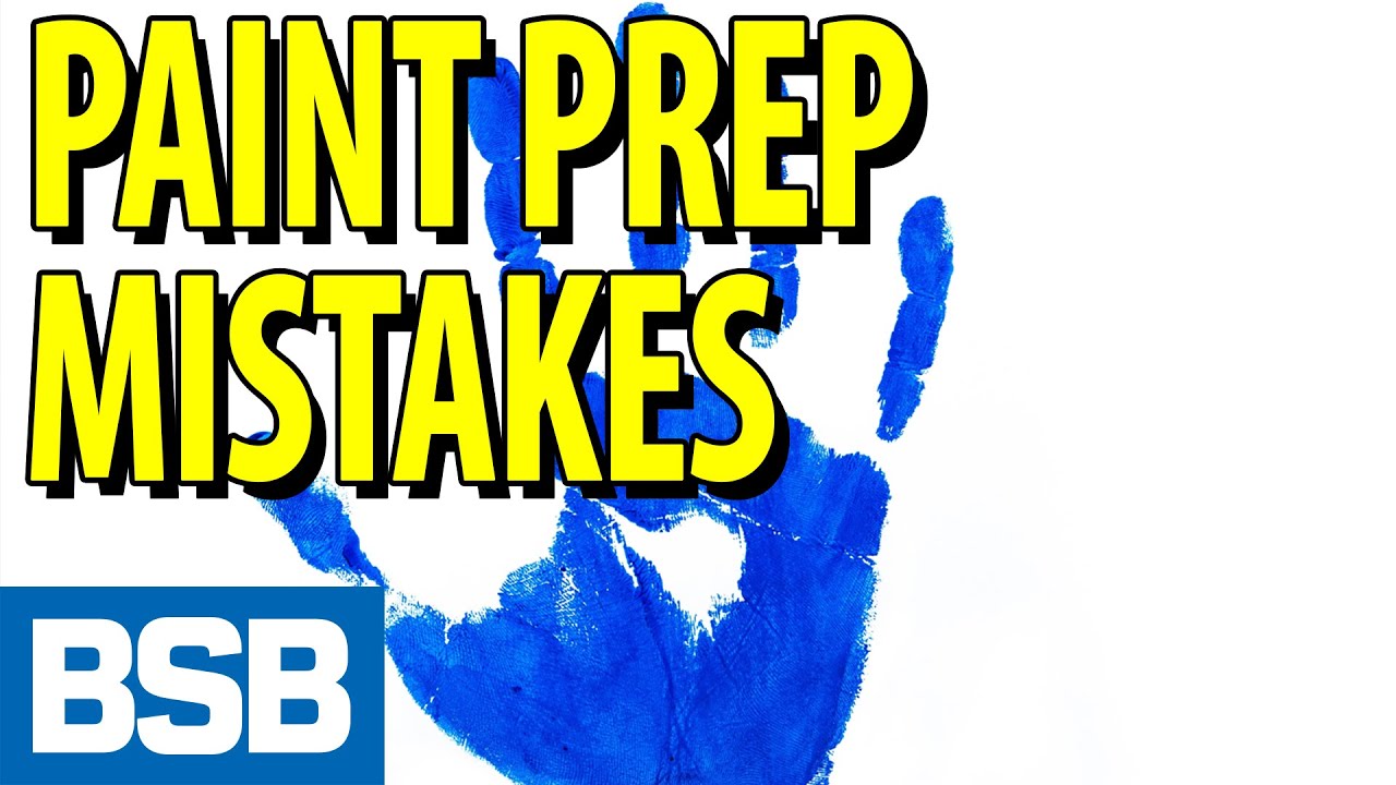 Paint Prep Mistakes - YouTube