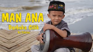 MAN ANA || MUHAMMAD SUHAIL Dkk (Cover) || Darbuka Cilik Sabrina