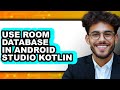 How to Use Room Database in Android Studio Kotlin (easy Method)
