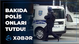 Səbail rayonunda əməliyyat - Tutulanlar arasında dayı və bacıoğlu da var