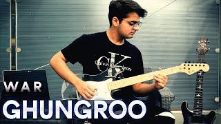 Ghungroo Song - War - Arijit Singh | Shilpa Rao - Electric Guitar Cover By Rafay Zubair