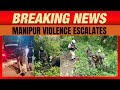 LIVE | Manipur Violence Escalates: Villages Burnt Down in Kangchup, Kadangband | News9