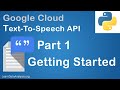 Google Cloud Text-to-Speech AI API in Python - Getting Started (Part 1)