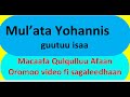 Mul'ata Yohannis -- Macaafa Qulqulluu Sagaleedhaan - Kakuu Haaraa