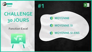 #1 – Fonction Excel MOYENNE - MOYENNE.SI - MOYENNE.SI.ENS