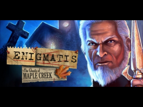 Enigmatis: The Ghosts of Maple Creek Part 1