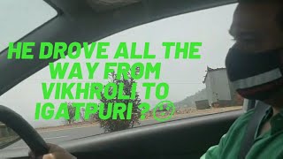 He Drove all the way from Vikhroli to Igatpuri 😯💯 | Driving Master