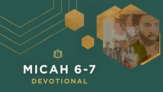Micah 6-7 | Do Justice, Love Mercy | Bible Study