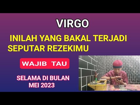 VIRGO,,,SEPERTI APAKAH REZEKIMU DI BULAN MEI 2023 - YouTube