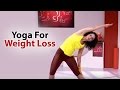 Yoga Weight Loss | Fat Burning Yoga Workout | Yoga For Life