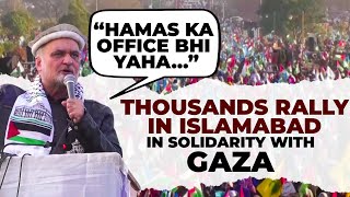 Thousands marched in solidarity with Gaza in Pakistan calling for an end to the war|Islamabad|Israel