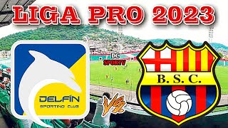 Delfin vs Barcelona Liga Pro 2023 / Fecha 2 del Campeonato Ecuatoriano 2023 [FASE 2]