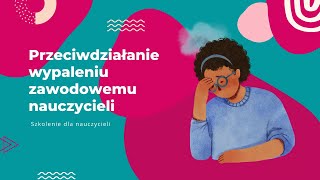 Szkolenie dla nauczycieli. Przeciwdziałanie wypaleniu zawodowemu u nauczycieli przedszkolnych