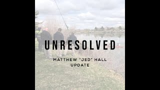 Matthew "Jed" Hall (Update)