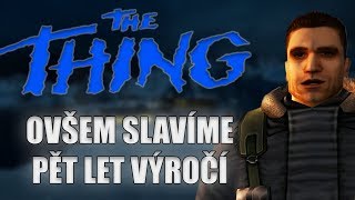 THE THING ovšem slavíme pět let výročí