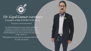 FOUNDER OF KK INTERNATIONAL ( INFINITY OF STATUES ) - MR. KAPIL KUMAR VARSHNEY