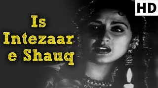 Is Intezaar e Shauq - Anarkali Song - Lata Mangeshkar - Old Classic Songs (HD)