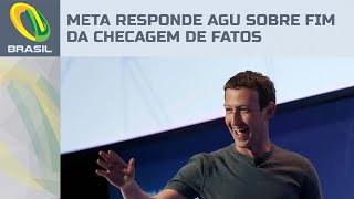 Meta responde AGU sobre fim da checagem de fatos no Facebook e Instagram