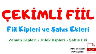 ÇEKİMLİ FİİL (Fiil Kipleri - Şahıs Ekleri) Fiiller Konusu / Zaman Ekleri