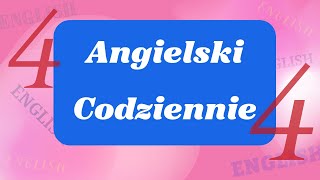 Codzienny Angielski: Ważne Zdania i Wyrażenia na Co Dzień - Lekcja 4