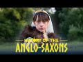 The Anglo-Saxons (In One Take)