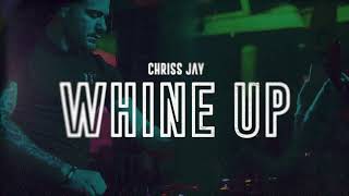 Chriss Jay - Whine up