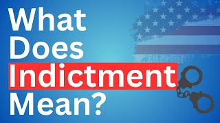 What Does Indictment Mean? | USA Law Brief Explanation in Simple Terms