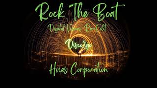 Hues Corporation -Rock The Boat (Digital Versions Re Edit)