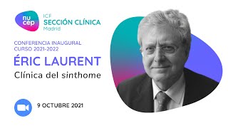 Clínica del sinthome - Conferencia inaugural con Éric Laurent