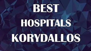 Best Hospitals and Clinics in Korydallos, Greece