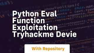 Python eval function exploitation tryhackme devie