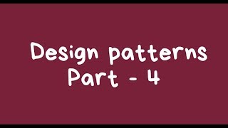 Design Pattern Part - 4 | Singleton Design pattern