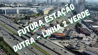 Futura Estação Dutra - Linha 2 Verde do Metrô I #DroneSampa