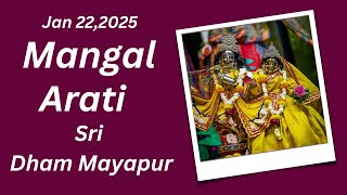 Mangal Arati Sri Dham Mayapur - January 22, 2025