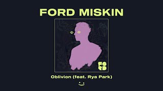 FORD MISKIN - Oblivion (feat. Rya Park)