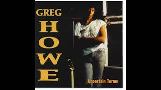 GREG HOWE - Uncertain Terms [Full Album] 1994