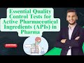 Essential Quality Control Tests for Active Pharmaceutical Ingredients (APIs) in Pharma #pharma