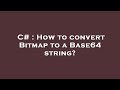 C# : How to convert Bitmap to a Base64 string?