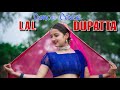 Lal Dupatta | Dance Cover | Jyoti Dance Tube