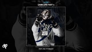 D-Aye - 4 S UP [Livin Life Fast 5]
