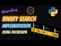 Binary Search Implementation using Recursion in Python | At A Glance! | #binarysearch #python #dsa