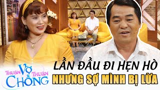 Thuận Vợ Thuận Chồng : Tập 13 | Đi hẹn hò nhưng lo sợ mình bị lừa...