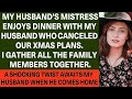 My husband's mistress has dinner with my husband on Xmas Eve  A shocking turn awaits him upon re